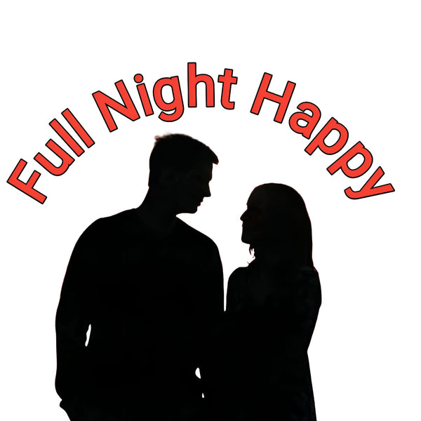 FULL NIGHT HAPPY